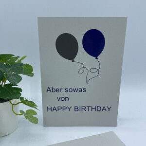 Karte 12 x 17cm inkl. Umschlag - Aber sowas von HAPPY BIRTHDAY + Ballons