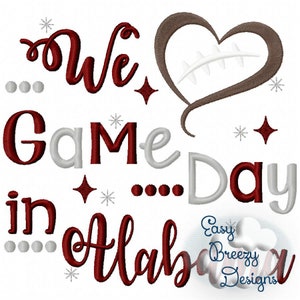 Game Day in Alabama, Heart Football Embroidery, Football Saying - Digital Download File
