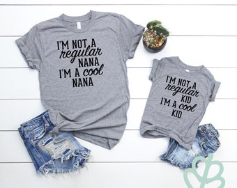 I'm not a regular nana I'm a cool nana shirt | cool kid shirt | Matching shirts | Infant bodysuit | gift for grandma | gift for nana | baby