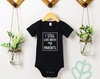 I still live with my parents | pregnancy announcement | baby shower gift | gift for parents | photoshoot bodysuit | new baby bodysuit