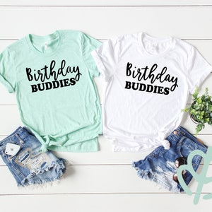 Birthday buddies | Matching birthday shirts | birthday shirt | birthday gift | party shirts | Best friends shirts | birthday shirts | gift