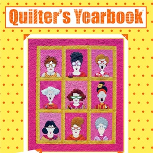 Puede incluir: Un bloque de acolchado rosa y amarillo con el título "Quilter's Yearbook" y nueve imágenes enmarcadas de mujeres con diferentes peinados, gafas y ropa. El texto "Create a face only a quilter would love. Mix & match hairstyles, glasses, features & shirts. Make your own crazy quilters! They just might resemble your quilt guild members or even yourself!" está en la esquina inferior izquierda. El texto "Have fun accessorizing your quilters with jewellery, buttons, sequins, rhinestones & more!" está en la esquina inferior derecha. El texto "amy bradley designs" está en el centro de la imagen.