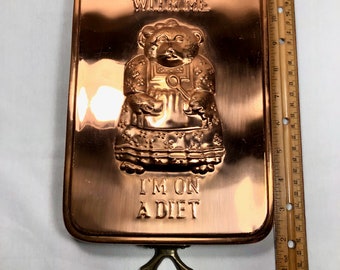 Vintage Solid Embossed Copper Culinary MOLD or Wall Decor "Bear With Me,I Am On A Diet " So CUTE!