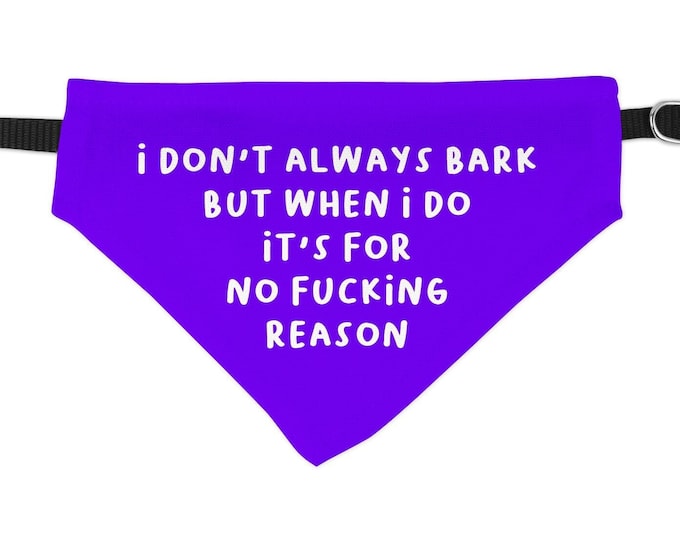 I Bark for No Fucking Reason Dog Pet Bandana, Rude Swear, Funny Novelty