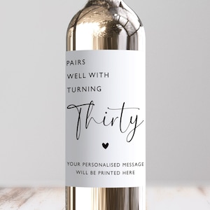 Personnalisée se marie bien avec une étiquette de vin pour l'âge de 30 ans, 30e anniversaire personnalisé, Bravo à 30 ans, ami, cadeau sœur 30 ans, fille, fils, frère