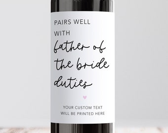 Personalised Pairs Well With Father Of The Bride Duties Wine Label, Custom Wedding Announcement, Wedding Day, Father Of Bride Gift, Thanks