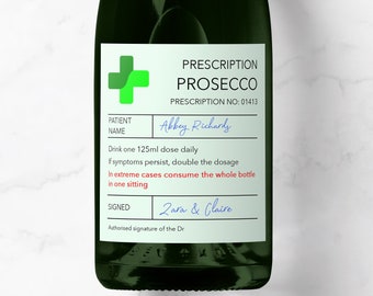 Personalised Prescription Prosecco Label, Funny Birthday Gift, Get Well Soon, Novelty Anniversary, New Job, New Baby, Housewarming, Friend