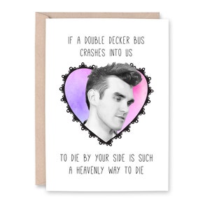 Morrissey Card | The Smiths Card | Valentine Card | Love Card