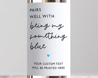 Pairs Well With Being My Something Blue Wine Label, Personalised Wedding Proposal, Old New Borrowed Blue, Friend Something Blue Sticker Gift