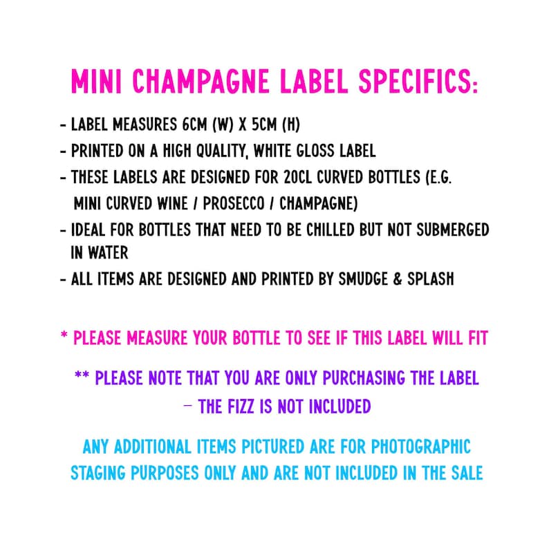 May include: A white informational sign with pink, purple, and blue text detailing mini champagne label specifics. The text states the labels measure 6cm by 5cm, are printed on white gloss material, and are designed for 20cl curved bottles.