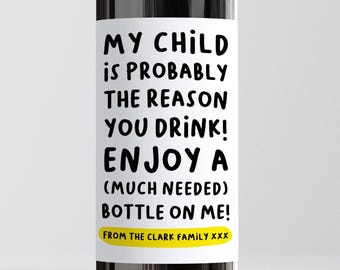 Personalised Funny My Child Is The Reason You Drink Teacher Wine Gift Label, Custom Thank You Teacher Label, Amazing Teacher Sticker