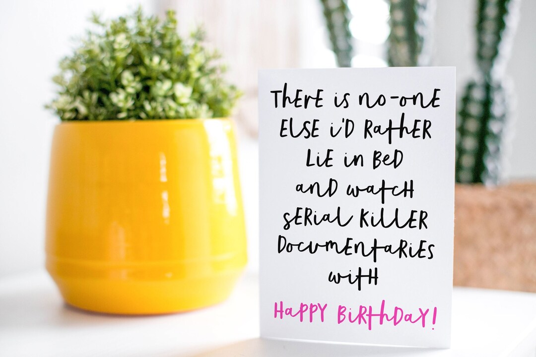 Funny Serial Killer Birthday Card Unique Birthday Card Etsy