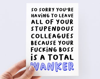 Rude Leaving Card, Wanker Boss Card, Sorry You're Leaving, Rude New Job, Colleague, Redundancy, Dickhead Boss, New Job Wanker, Work Friend