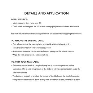 May include: A white informational document with black text titled DETAILS AND APPLICATION. It provides instructions for label specifics, measuring 5cm by 6cm, and guidance on removing existing labels and applying new ones to 20cl mini bottles.