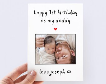 Happy 1st Birthday As My Daddy Photo Card, Personalised Picture Birthday Card From Daughter Or Son, Custom Message Keepsake From Baby
