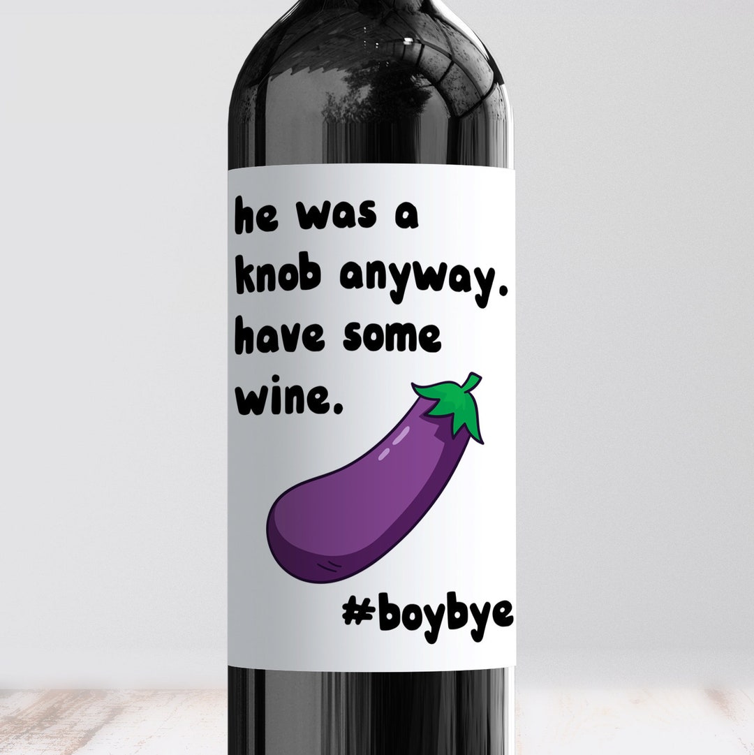 Breakup Wine Label, Divorce Wine Bottle Label, Knob Wine Label, Twat ...