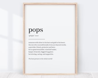 Pops Definition, Pops Gift, Gifts for Pops Fathers Day Gift, Grandpa Grandma Nana Grandfather Dad Grandad Pops Print Wall Art Printable Sign
