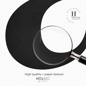 May include: A black and white graphic design of a half circle with a magnifying glass over it. The text "HOLIXO PRINTS" is in a circle in the upper right corner of the image. The text "High quality + paper texture" and "HOLIXO prints" is at the bottom of the image.