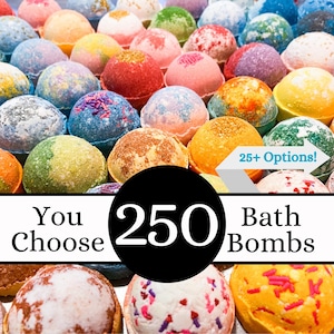 250 Bath Bombs Gift Set. Bulk Bath Bombs.  Pick your own bath bombs to build your own box set!