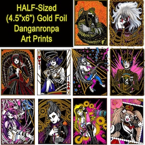 HALF-Sized (4.5&quot;x6&quot;) Danganronpa GOLD FOIL Art Prints