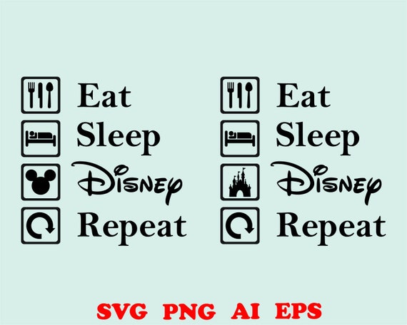Eat Sleep Disney Repeat Svg Clipart Disney Silhouette Png Cut Etsy - roblox eat sleep play repeat photographic prints by