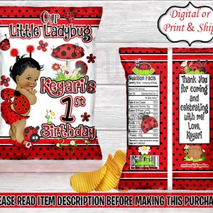 May include: Red and black chip bag with a ladybug design. The bag has a personalized message that says "Our Little Ladybug Keyari's 1st Birthday".
