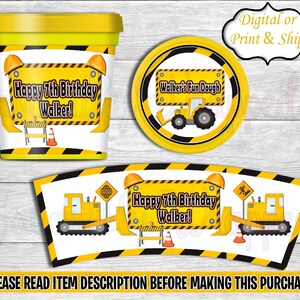 May include: Printable party supplies for a construction themed birthday party. The set includes a yellow and black construction sign with the text "Happy 7th Birthday Walker!" and a yellow and black construction themed cup wrapper with a yellow construction vehicle.