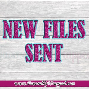 Könnte beinhalten: Pinkfarbener Glitzertext auf hellem Holzgrund mit der Aufschrift "NEW FILES SENT" und einer Website-Adresse darunter: www.FavorablyWrapped.com