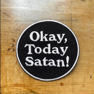 Okay, Today Satan! Patch