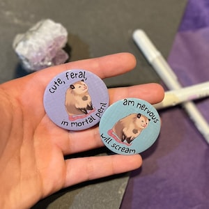 Chonky Possum 1.75in Buttons- Anxiety Pin Badge, Screaming Feral Possum, Opossum Pin, Overwhelmed Pin Button Badge, Cute Possum Backpack Pin