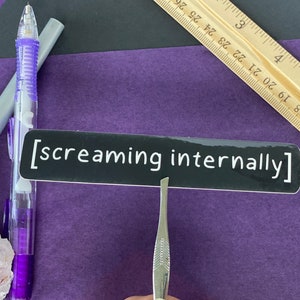 Screaming Internally Sticker , Text Box Sticker , Meme Stickers , Funny Sticker , Laptop Sticker , Sarcasm Stickers , Die Cut