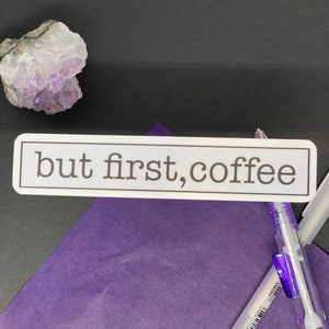 But First Coffee , Coffee Sticker , Iced coffee Sticker , Coffee text Sticker , Caffeine Sticker , Coffee addict Sticker , Die Cut Sticker