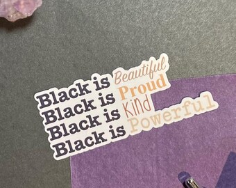 Black Is Beautiful Sticker |Black History Sticker, Self Love Sticker, Equality Sticker, Diversity Sticker, BLM sticker, Affirmation Stickers