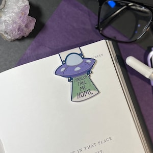 Take Me Home UFO Magnetic Bookmark| Alien Bookmark, Get In Loser Bookmark, Cryptid Bookmark, SciFi Magnetic Bookmark, Spaceship Bookmark
