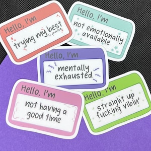 Sarcastische Hallo Ik ben naamplaatjestickers | Mijn beste stickers proberen, bewustzijnsset voor geestelijke gezondheid, uitgeputte sticker, geen leuke tijd hebben