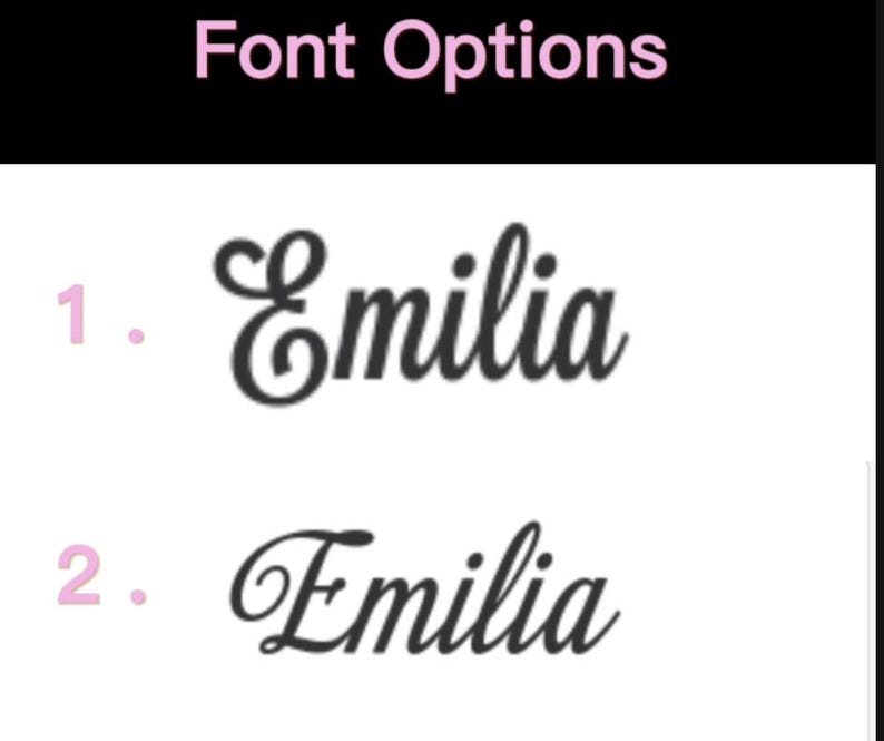 May include: Image showing two font choices for the name "Emilia". The text "Font Options" is at the top in pink. The name "Emilia" is displayed in two different cursive fonts, with the numbers 1 and 2 in pink next to each option.
