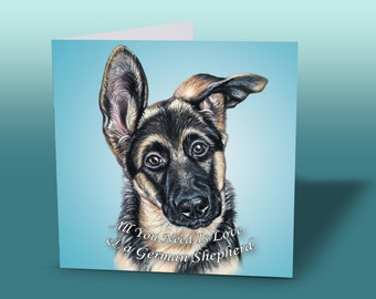 German Shepherd Quote Greeting Card | German Shepherd Puppy Card| Birthday Card From The Dog | German Shepherd Dog Card | Cards With Dogs