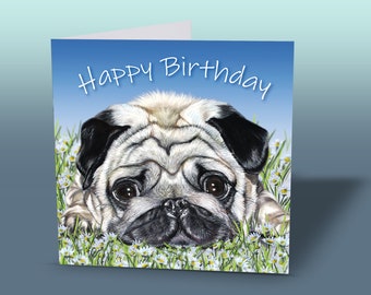 May include: A birthday card featuring a cute pug dog with big brown eyes, lying in a field of white daisies. The card has a blue background and the text "Happy Birthday" in white.
