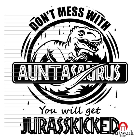 Jurasskicked Family Svg Auntasaurus Svg Daddysaurus Mamasaurus Etsy