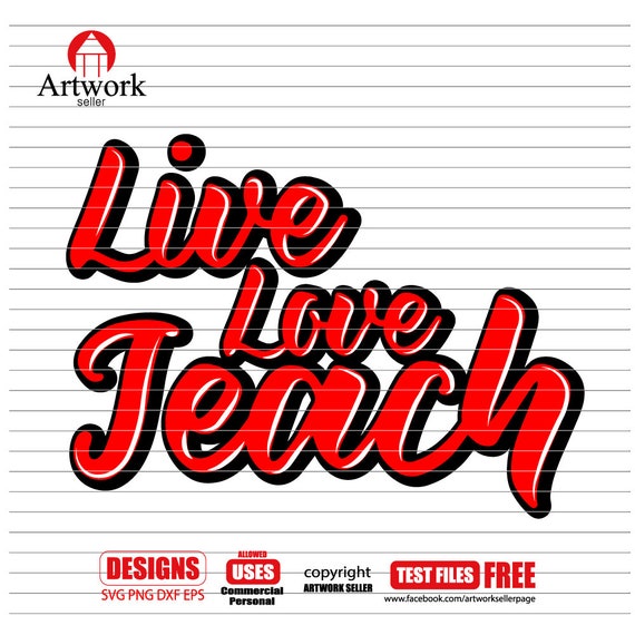 Live Love Teach Svg Teacher Quotes Svg Teacher Appreciation Etsy