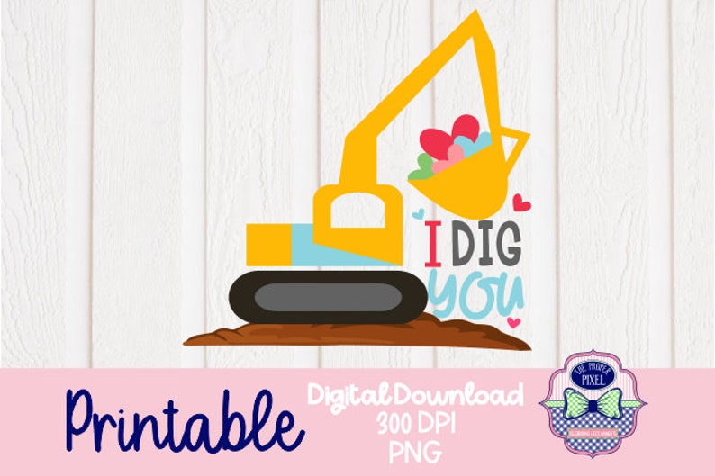 backhoe Construction Valentine boys printable Valentine Sublimation Download Print and Press sublimation for kids shirts valentine PNG