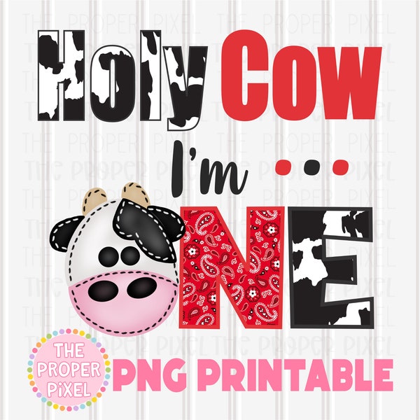 Holy Cow I'm One Boys birthday PNG Design, Cow Birthday Party, Farm Birthday PNG, Cow Birthday Png, Barn Birthday Party, Holy Cow