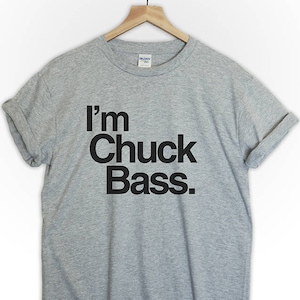 Im Chuck Bass tshirt tee top gossip girl chuck and blair /bass ed westwick kiss love tumblr fashion mens womens image 1