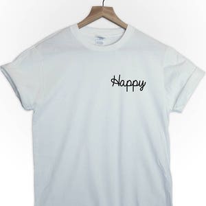 happy pocket tshirt shirt top tee quote text slogan emotions love christmas gift tumblr men tumblr women graphic funny cute bliss happiness image 1