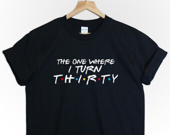 30th birthday gift shirt unisex friends tvshow the one where turns 30