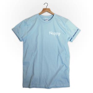 happy pocket tshirt shirt top tee quote text slogan emotions love christmas gift tumblr men tumblr women graphic funny cute bliss happiness image 8