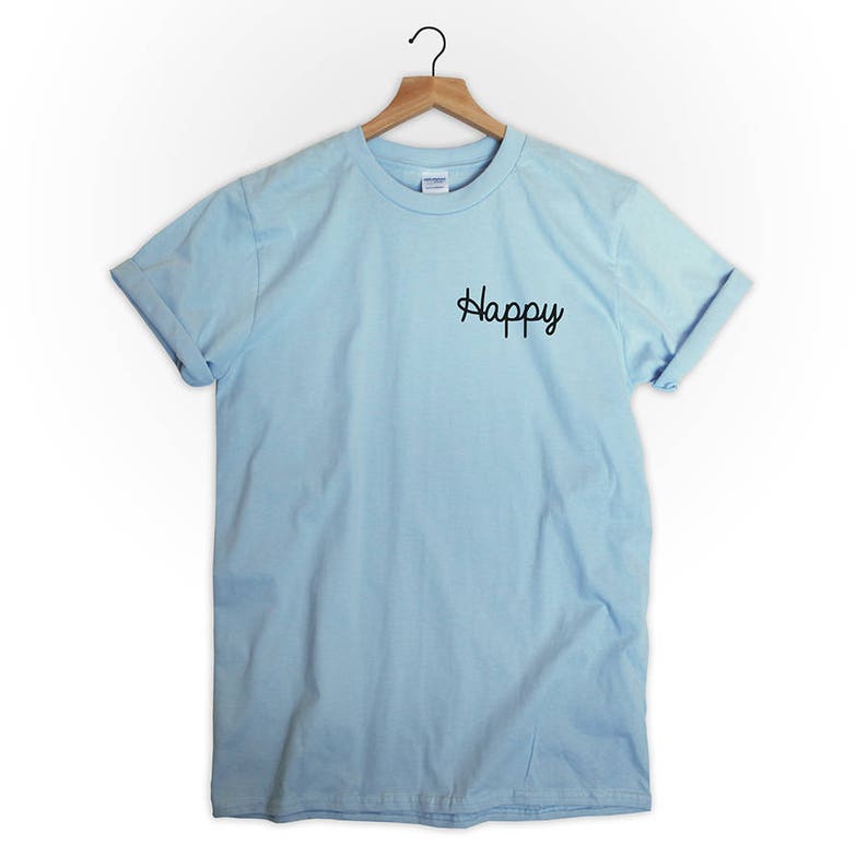 happy pocket tshirt shirt top tee quote text slogan emotions love christmas gift tumblr men tumblr women graphic funny cute bliss happiness image 7