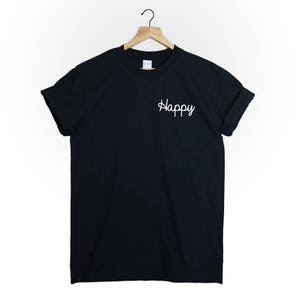 happy pocket tshirt shirt top tee quote text slogan emotions love christmas gift tumblr men tumblr women graphic funny cute bliss happiness image 3