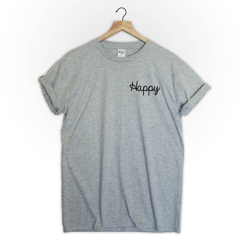 happy pocket tshirt shirt top tee quote text slogan emotions love christmas gift tumblr men tumblr women graphic funny cute bliss happiness image 5