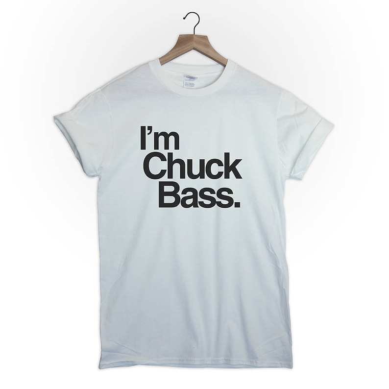Im Chuck Bass tshirt tee top gossip girl chuck and blair /bass ed westwick kiss love tumblr fashion mens womens image 4